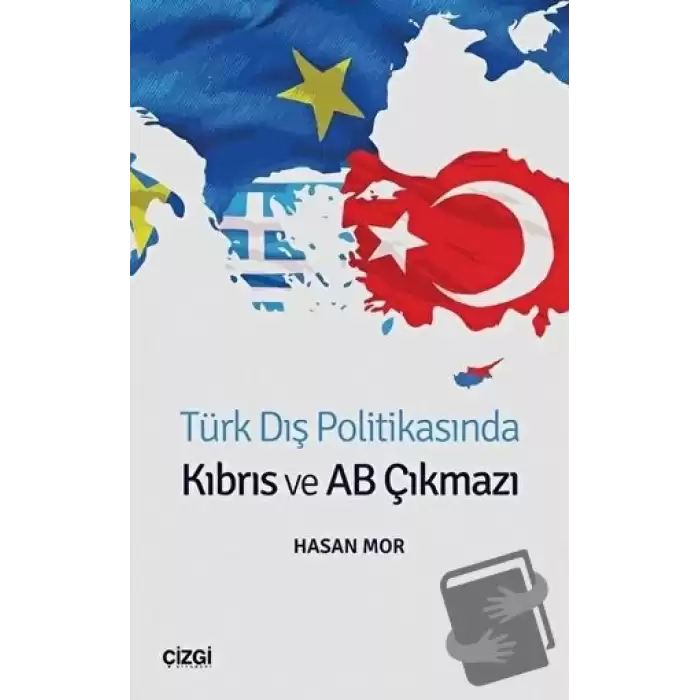 Türk Dış Politikasında Kıbrıs ve AB Çıkmazı