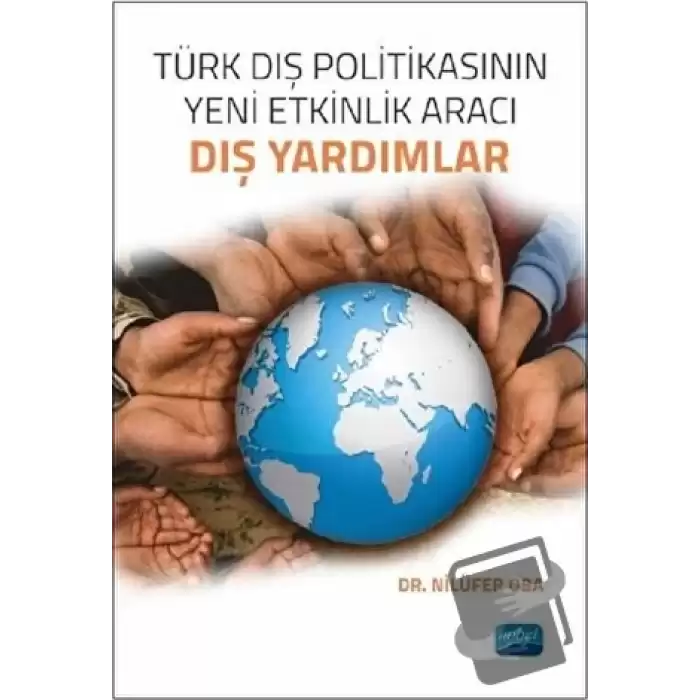 Türk Dış Politikasının Yeni Etkinlik Aracı Dış Yardımlar