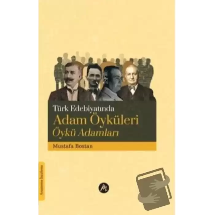 Türk Edebiyatında Adam Öyküleri Öykü Adamları