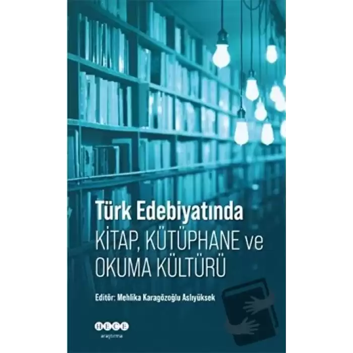 Türk Edebiyatında Kitap, Kütüphane ve Okuma Kültürü