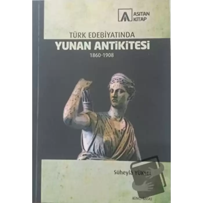 Türk Edebiyatında Yunan Ankititesi 1860-1908