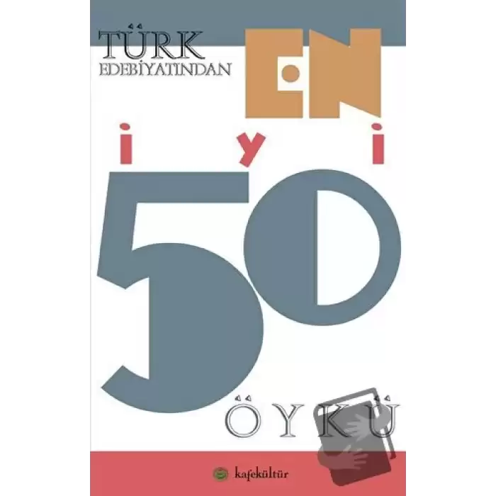 Türk Edebiyatından En İyi 50 Öykü