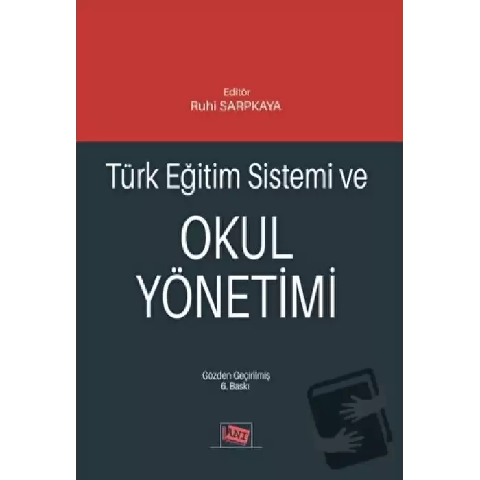 Türk Eğitim Sistemi ve Okul Yönetimi