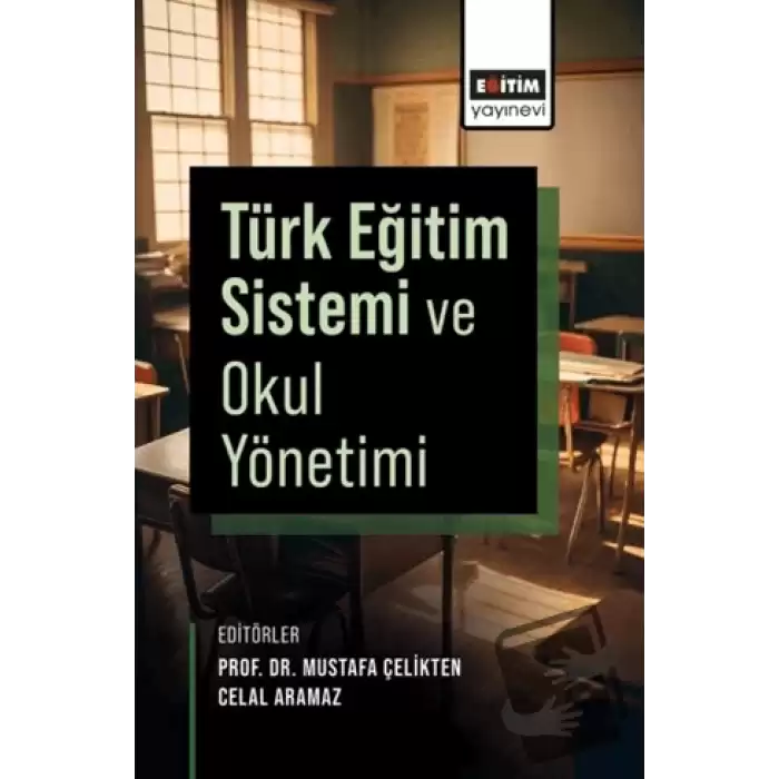 Türk Eğitim Sistemi ve Okul Yönetimi