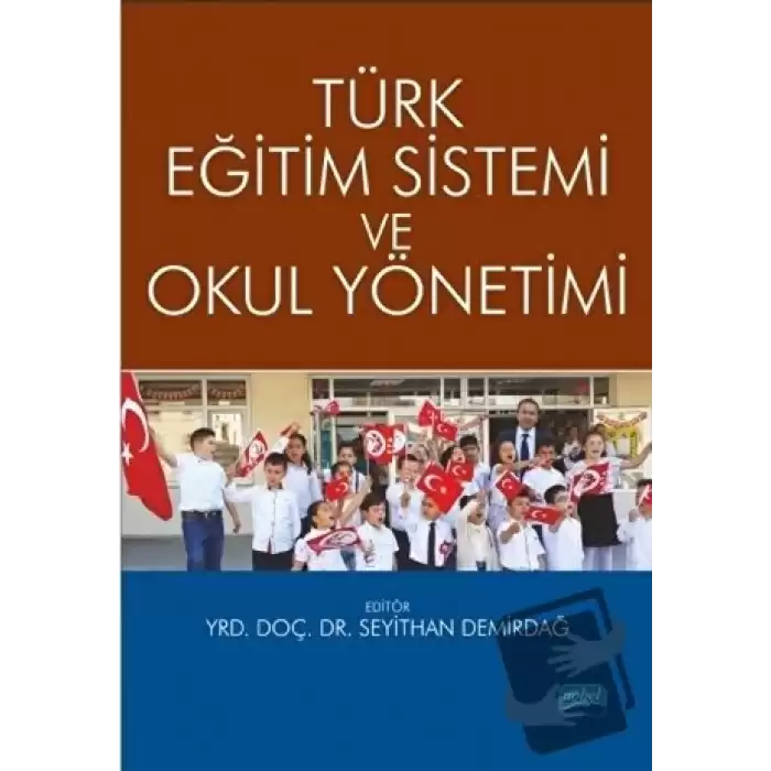 Türk Eğitim Sistemi ve Okul Yönetimi