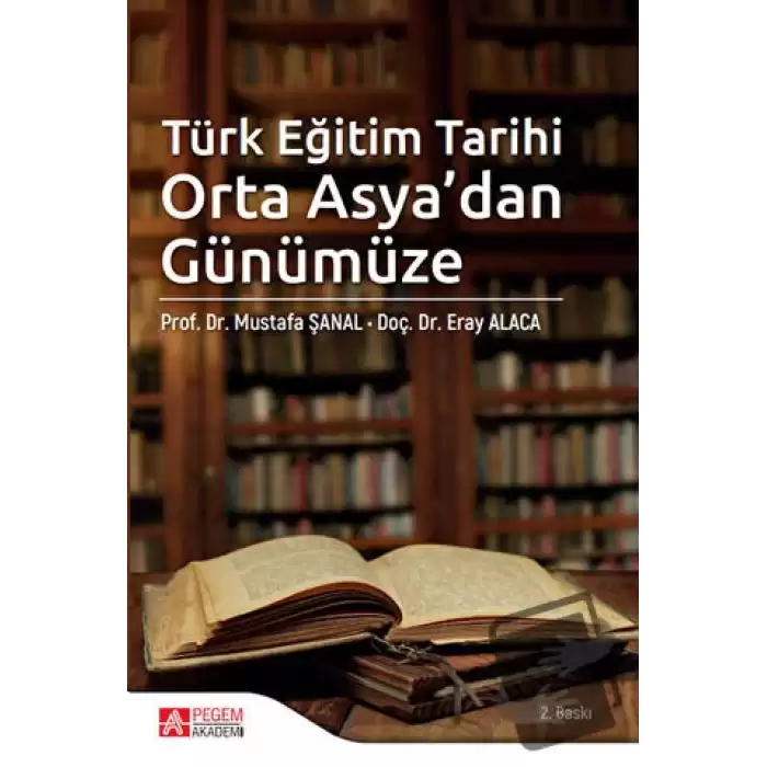 Türk Eğitim Tarihi Orta Asya’dan Günümüze