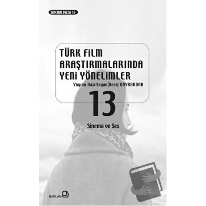 Türk Film Araştırmalarında Yeni Yönelimler 13