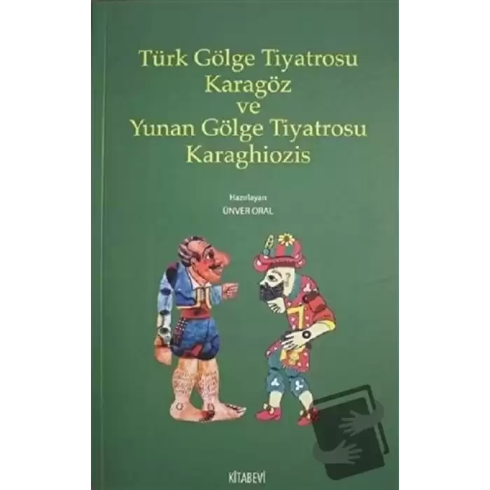 Türk Gölge Tiyatrosu Karagöz ve Yunan Gölge Tiyatrosu Karaghiozis