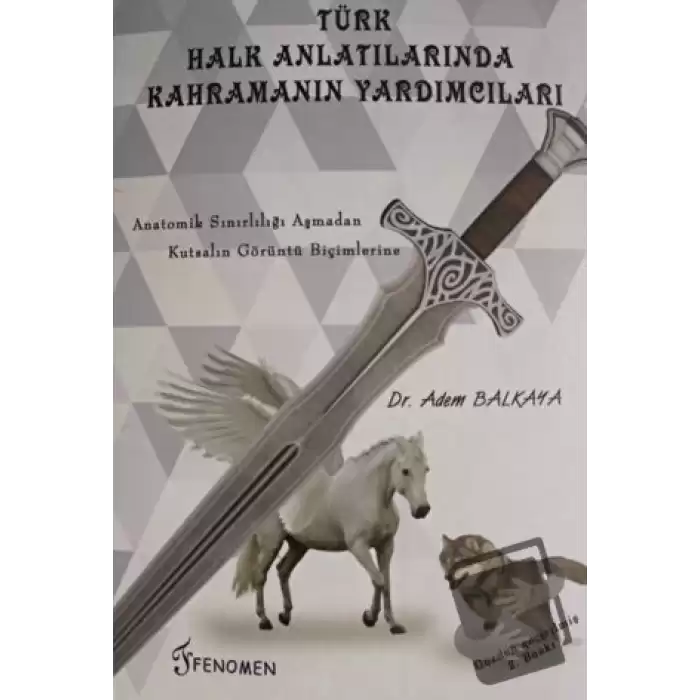 Türk Halk Anlatılarında Kahramanın Yardımcıları