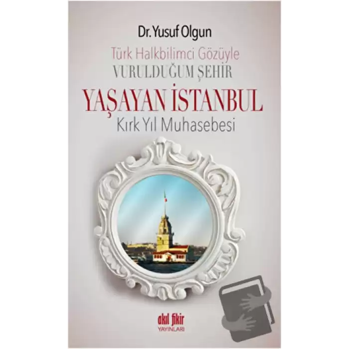 Türk Halk Bilimcisinin Gözüyle Vurulduğum Şehir - Yaşayan İstanbul