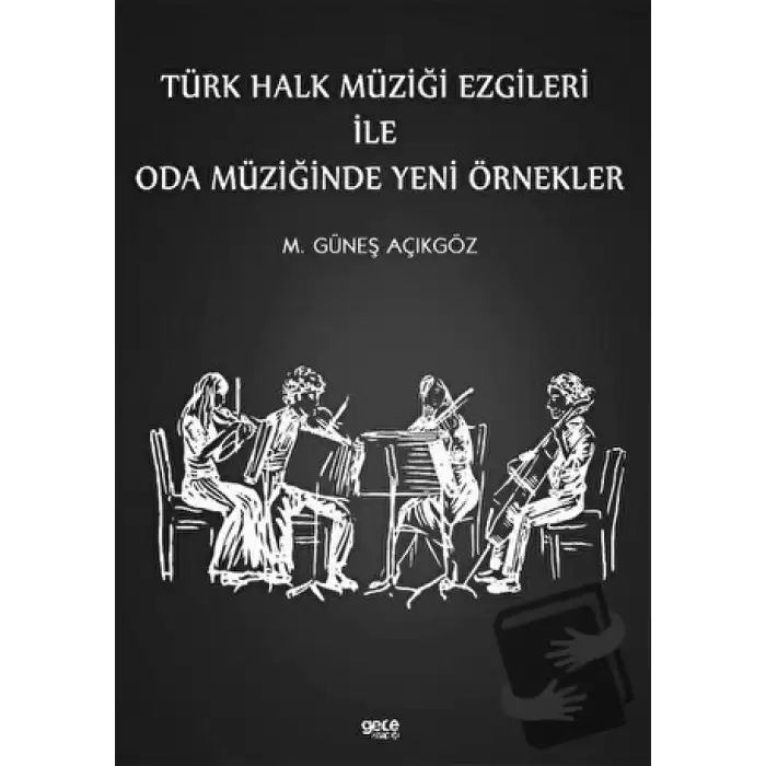 Türk Halk Müziği Ezgileri İle Oda Müziğinde Yeni Örnekler