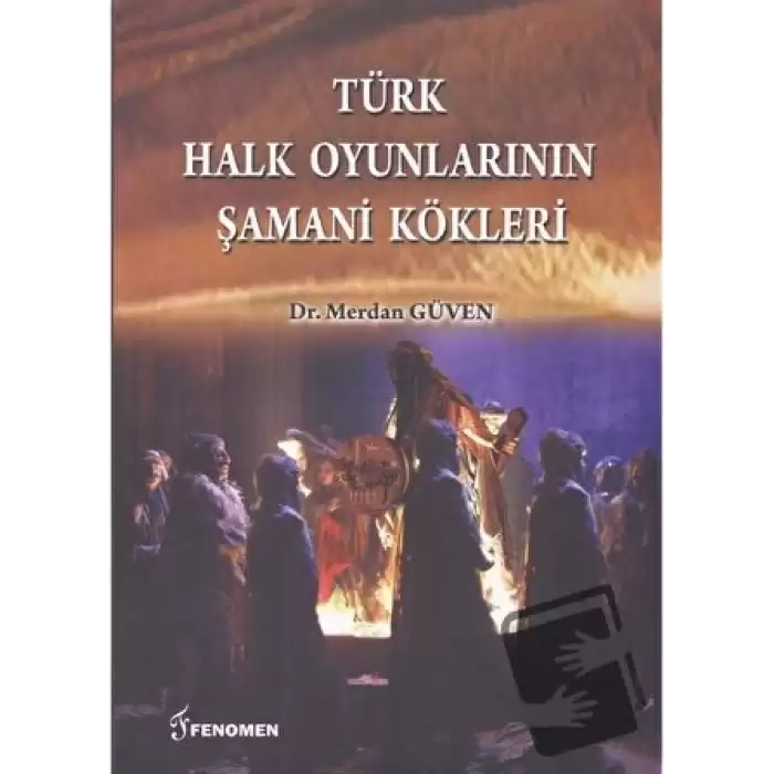 Türk Halk Oyunlarının Şamani Kökleri