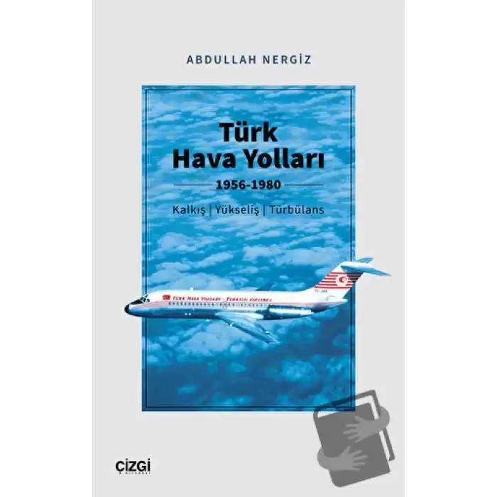 Türk Hava Yolları 1956-1980 (Kalkış, Yükseliş, Türbülans)