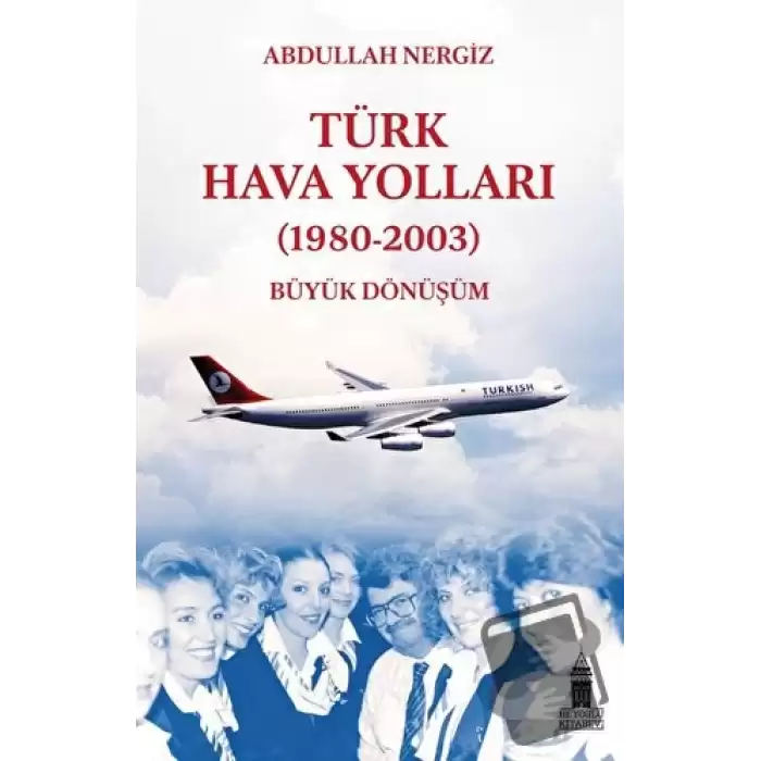 Türk Hava Yolları (1980-2003): Büyük Dönüşüm