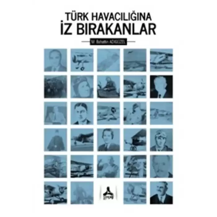 Türk Havacılığında İz Bırakanlar