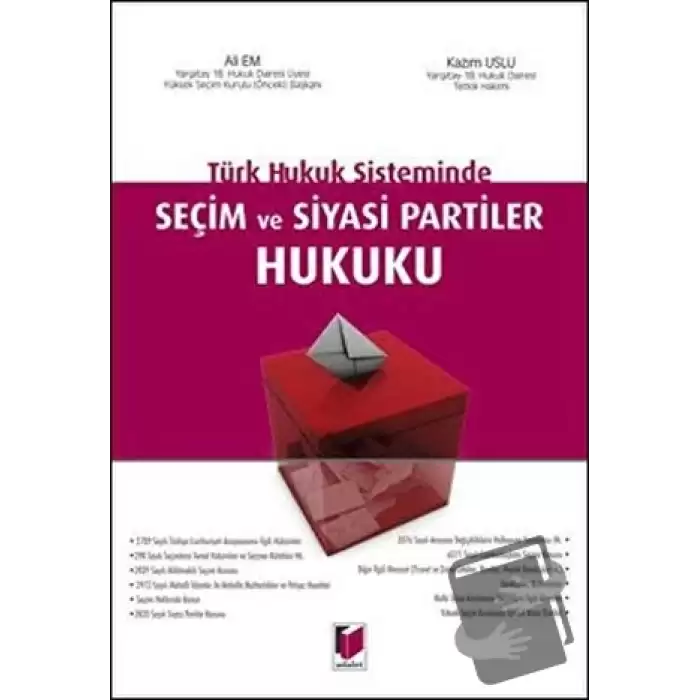 Türk Hukuk Sisteminde Seçim ve Siyasi Partiler Hukuku