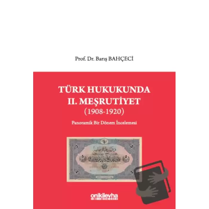 Türk Hukukunda II. Meşrutiyet (1908-1920)