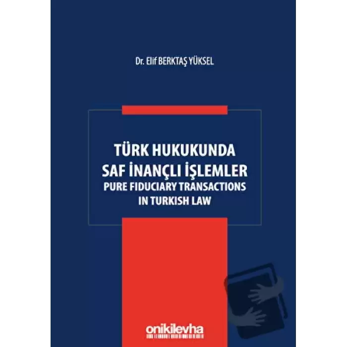 Türk Hukukunda Saf İnançlı İşlemler (Ciltli)