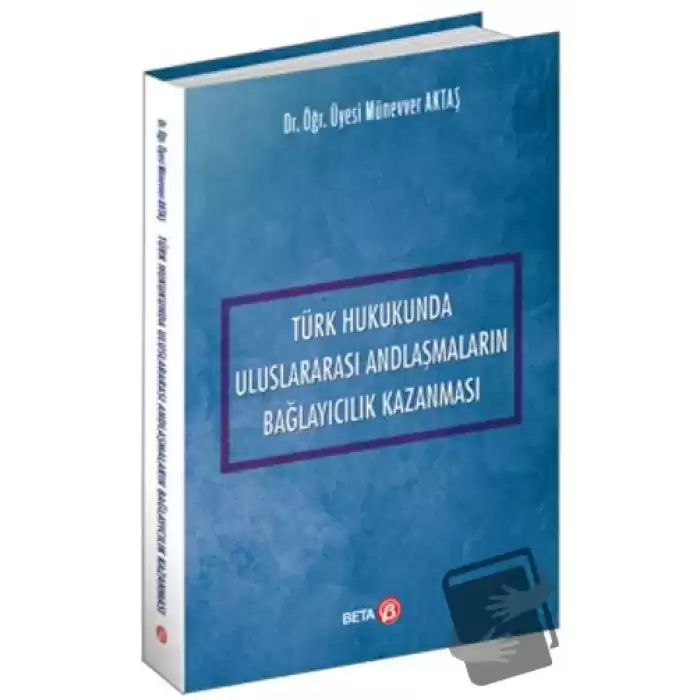 Türk Hukukunda Uluslararası Andlaşmaların Bağlayıcılık Kazanması