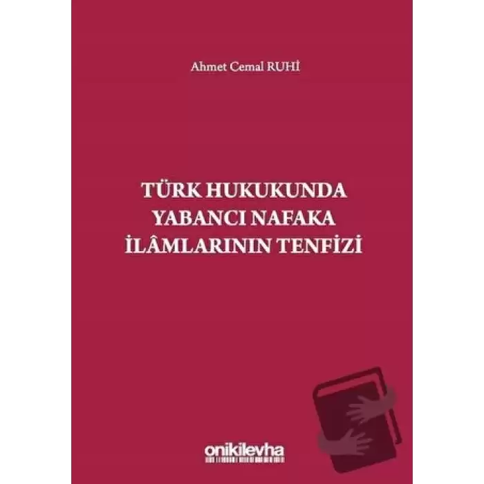 Türk Hukukunda Yabancı Nafaka İlamlarının Tenfizi