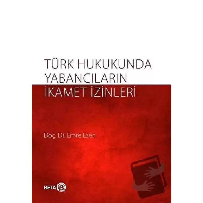 Türk Hukukunda Yabancıların İkamet İzinleri