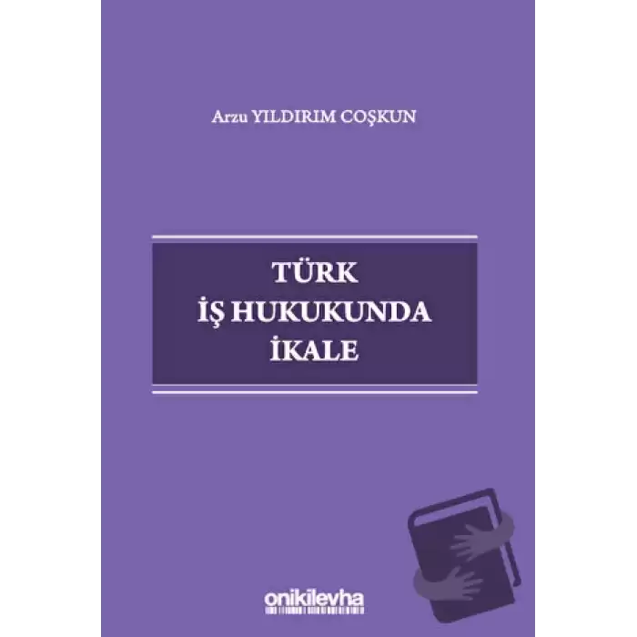 Türk İş Hukukunda İkale