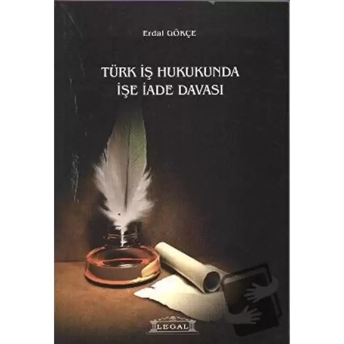 Türk İş Hukukunda İşe İade Davası