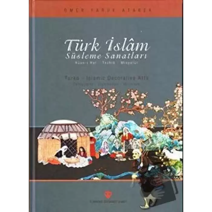 Türk İslam Süsleme Sanatları (Ciltli)