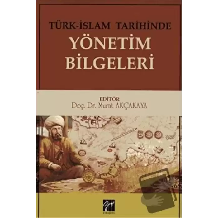 Türk - İslam Tarihinde Yönetim Bilgeleri