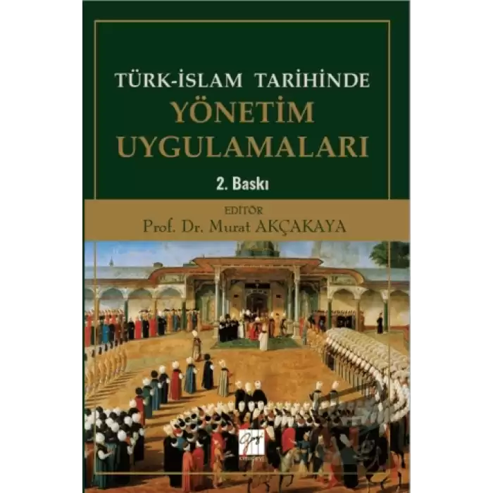 Türk-İslam Tarihinde Yönetim Uygulamaları