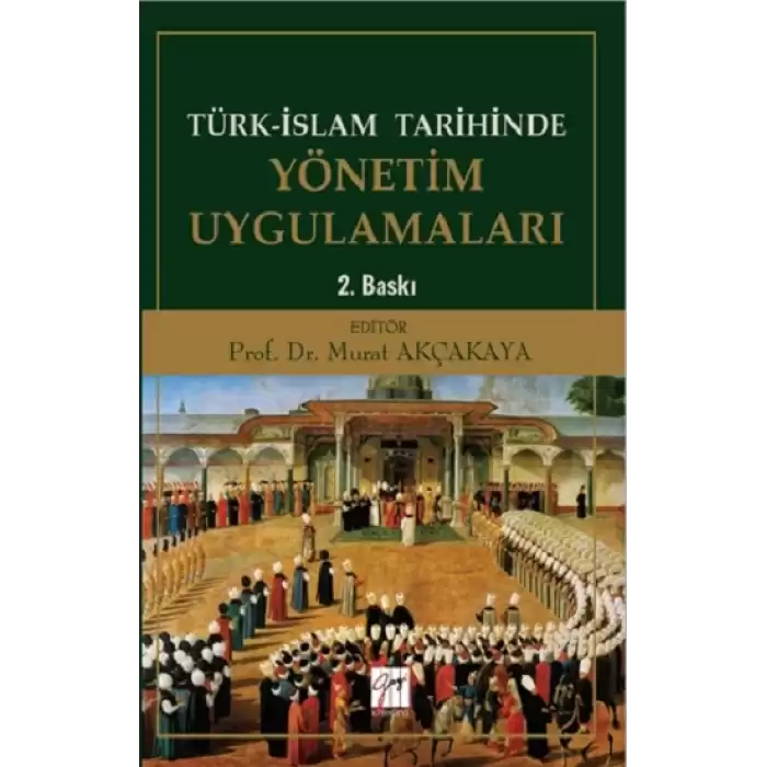 Türk-İslam Tarihinde Yönetim Uygulamaları