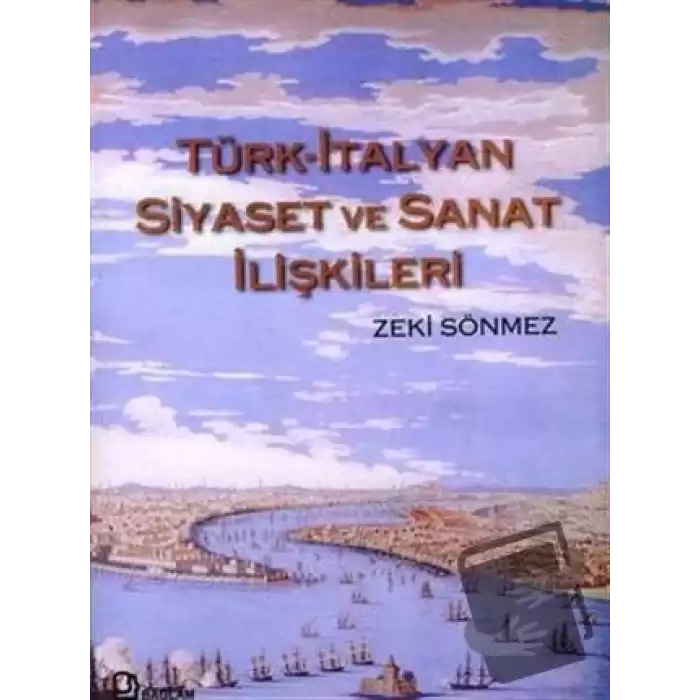 Türk-İtalyan Siyaset ve Sanat İlişkileri (Ciltli)