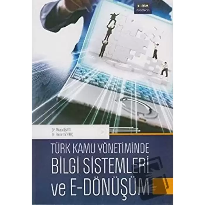 Türk Kamu Yönetiminde Bilgi Sistemleri ve E - Dönüşüm