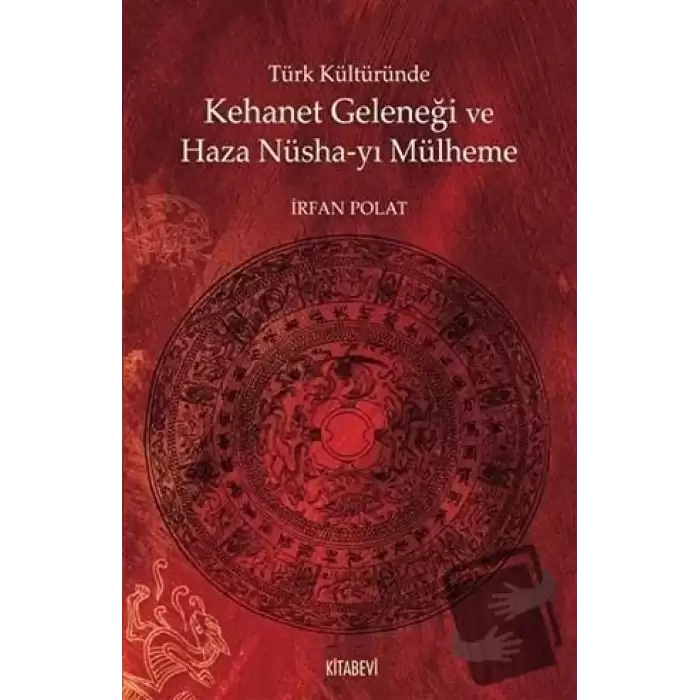 Türk Kültüründe Kehanet Geleneği ve  Haza Nüsha-yı Mülheme