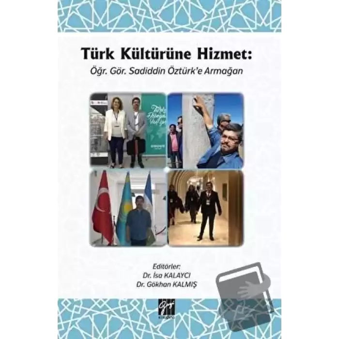 Türk Kültürüne Hizmet Öğr. Gör. Sadiddin Öztürk’e Armağan