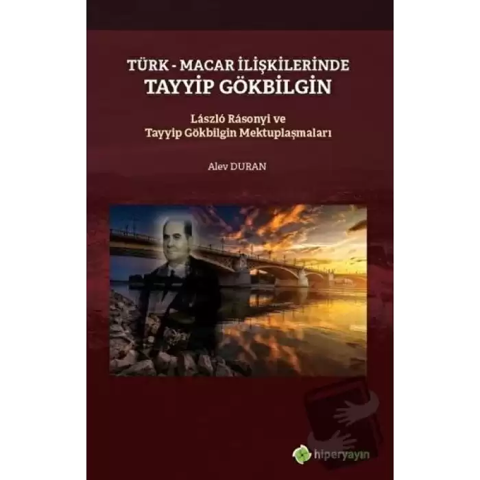 Türk - Macar İlişkilerinde Tayyip Gökbilgin