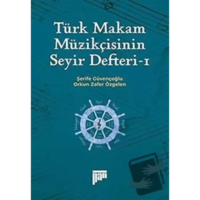 Türk Makam Müzikçisinin Seyir Defteri-1