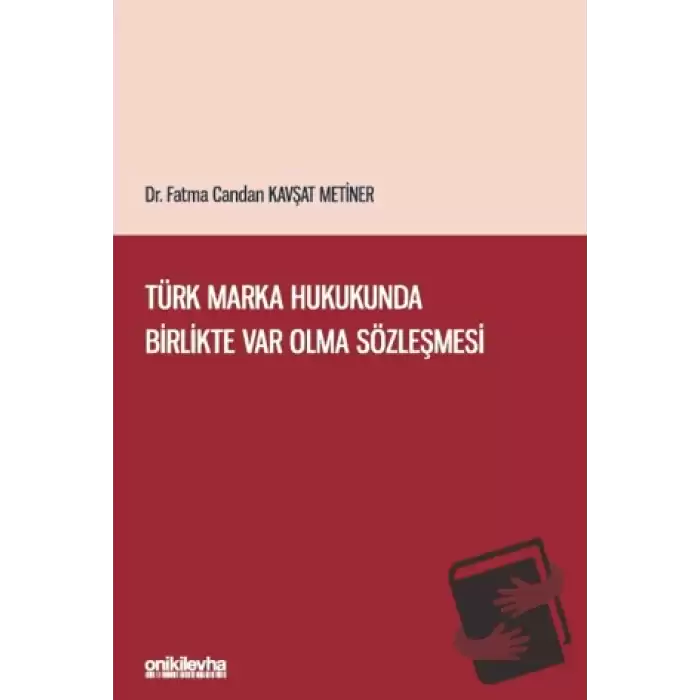 Türk Marka Hukukunda Birlikte Var Olma Sözleşmesi