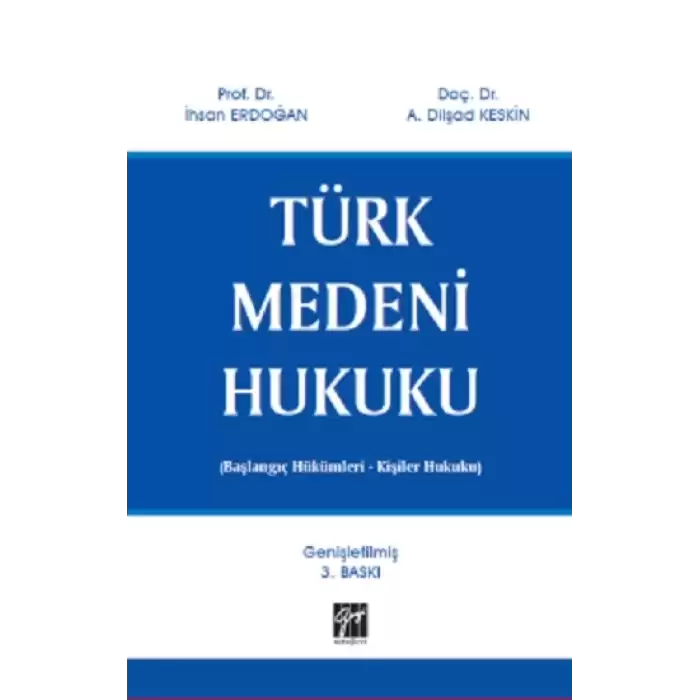 Türk Medeni Hukuku - Başlangıç Hükümleri - Kişiler Hukuku