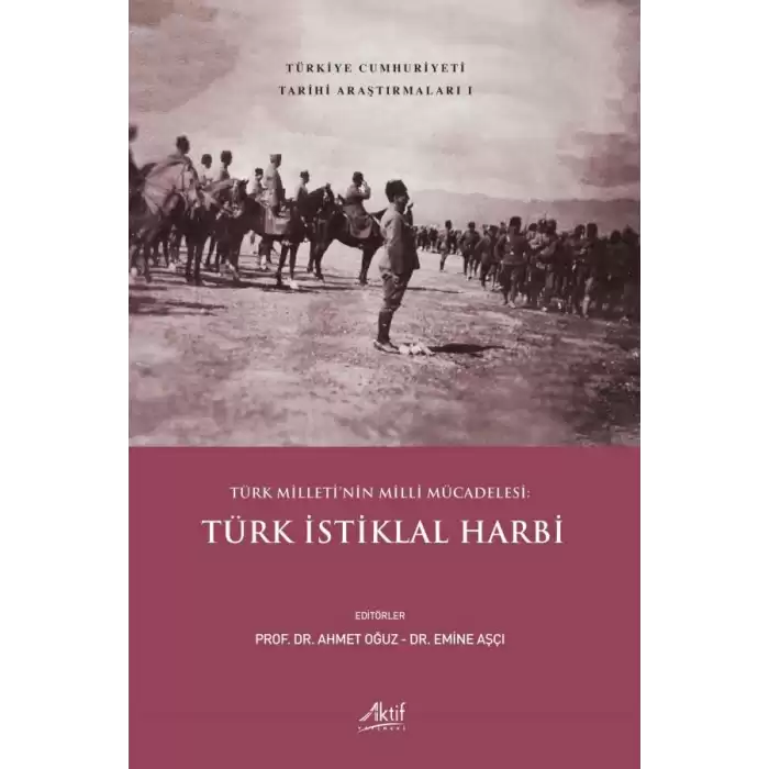 Türk Milletinin Milli Mücadelesi: Türk İstiklal Harbi