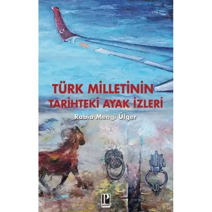 Türk Milletinin Tarihteki Ayak izleri