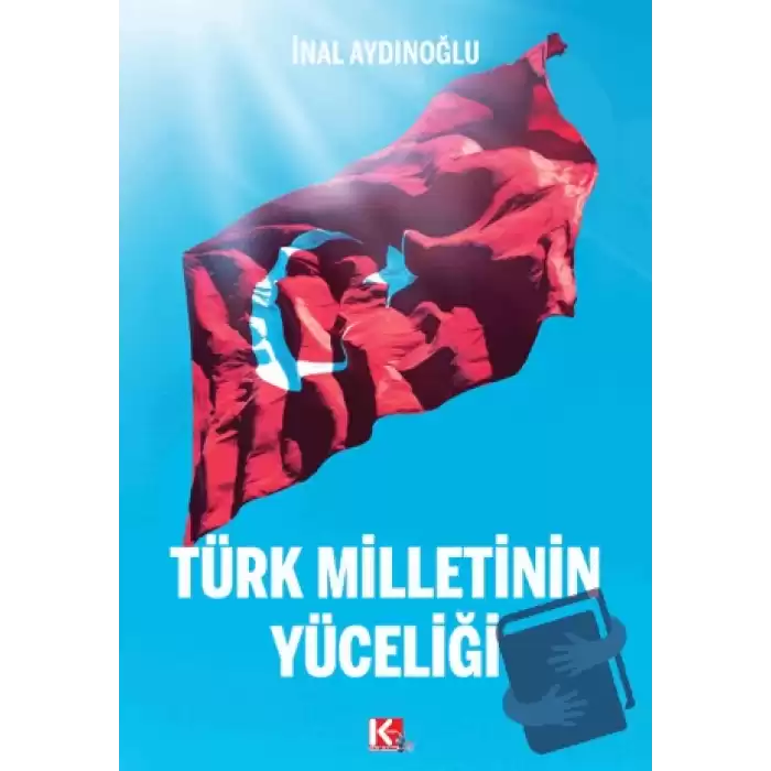 Türk Milletinin Yüceliği