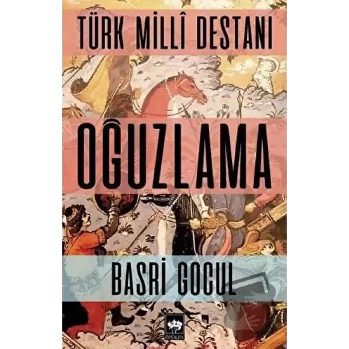 Türk Milli Destanı - Oğuzlama