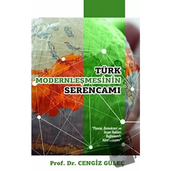 Türk Modernleşmesinin Serencamı