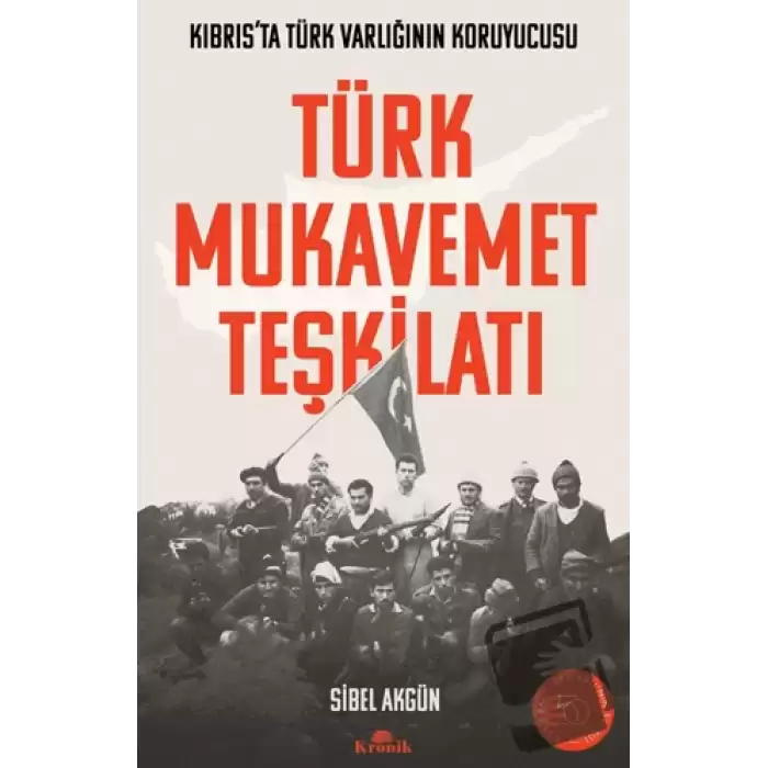 Türk Mukavemet Teşkilatı Kıbrıs’ta Türk Varlığının Koruyucusu