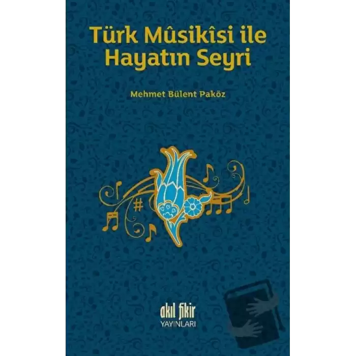 Türk Musikisi İle Hayatın Seyri