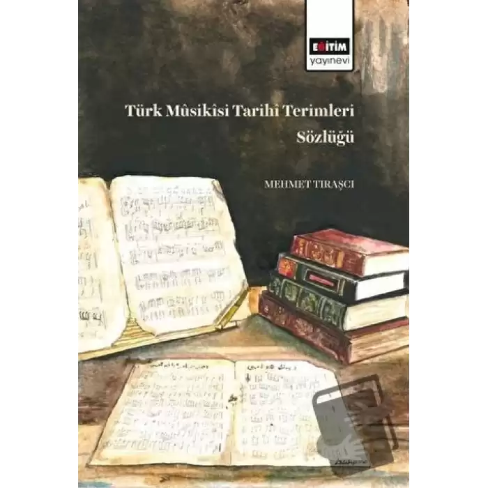 Türk Müsikisi Tarihi Terimleri Sözlüğü