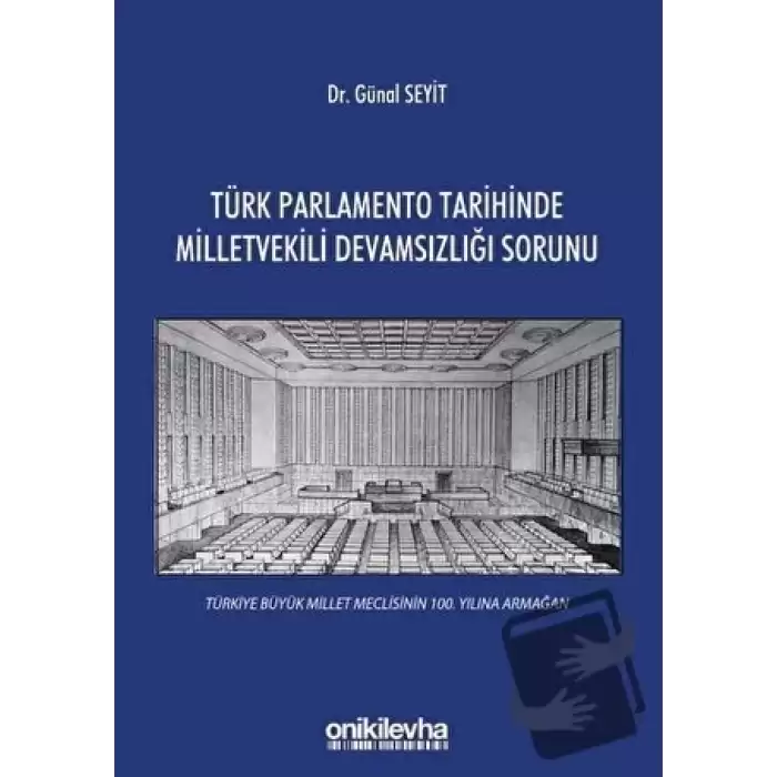 Türk Parlamento Tarihinde Milletvekili Devamsızlığı Sorunu