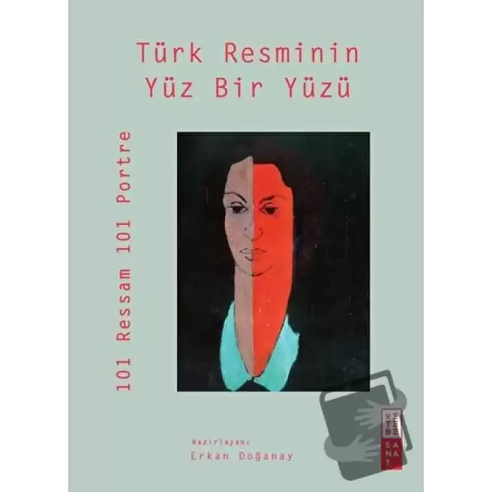Türk Resminin Yüz Bir Yüzü (Ciltli)