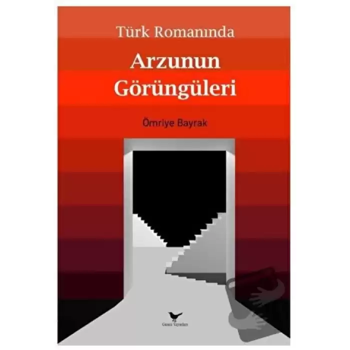 Türk Romanında Arzunun Görüngüleri